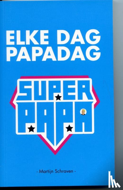 Schraven, Martijn - Elke dag papadag