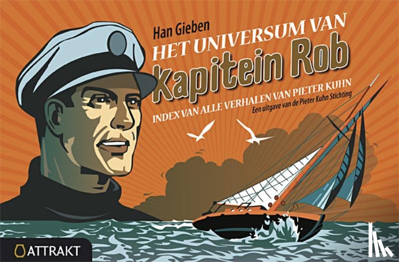 Gieben, Han, Kuhn, Piet - Het universum van kapitein Rob