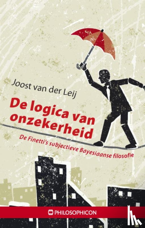 Leij, Joost van der - De logica van onzekerheid