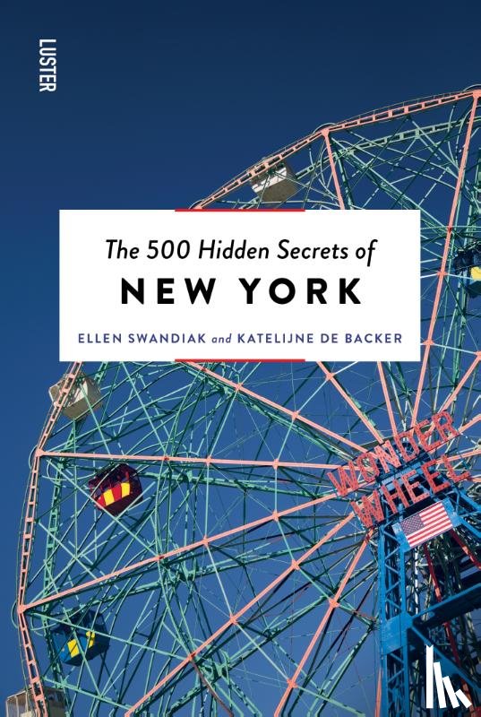 Swandiak, Ellen, Backer, Katelijne De - The 500 Hidden Secrets of New York