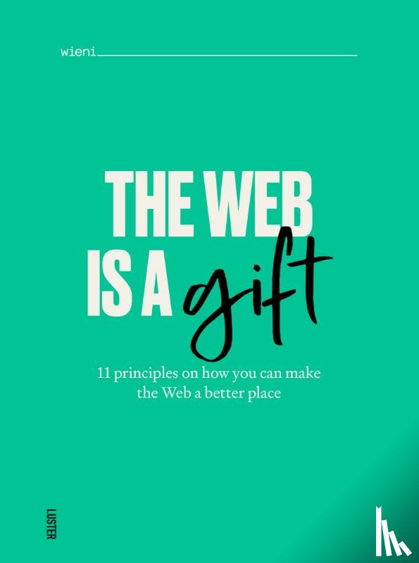 Wieni, Himpe, Tom, Claes, Peter - The web is a gift