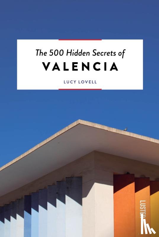 Lovell, Lucy - The 500 hidden secrets of Valencia