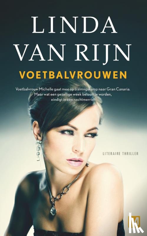 Rijn, Linda van - Voetbalvrouwen - literaire thriller