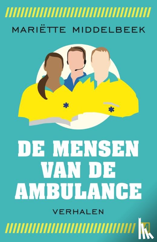Middelbeek, Mariëtte - De mensen van de ambulance