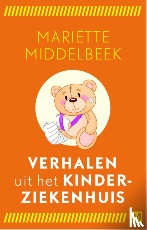 Middelbeek, Mariëtte - Verhalen uit het kinderziekenhuis - opgetekend in het Wilhelmina Kinderziekenhuis