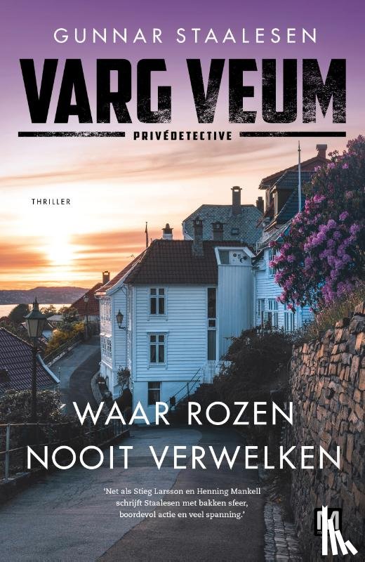 Staalesen, Gunnar - Waar rozen nooit verwelken