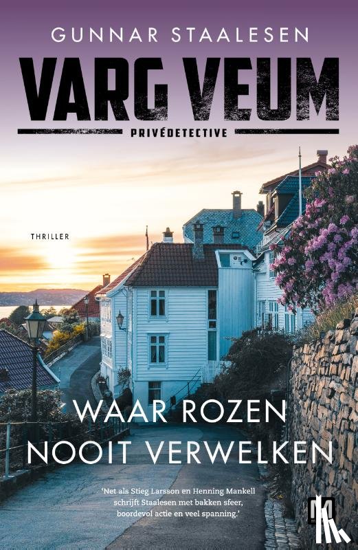 Staalesen, Gunnar - Waar rozen nooit verwelken