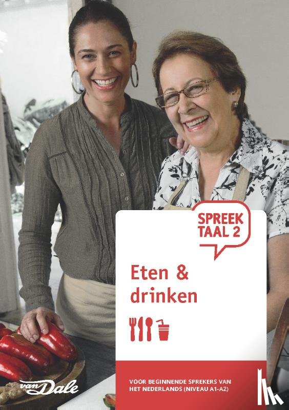 Stichting Het Begint met Taal & VU-NT2 - SpreekTaal 2 Eten & drinken