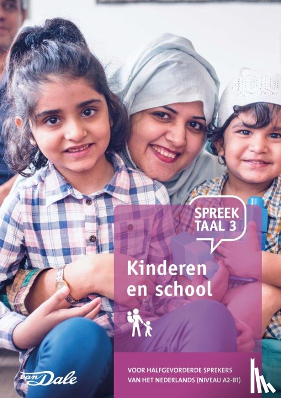 Stichting Het Begint met Taal & VU-NT2 - Spreektaal 3 Kinderen en school