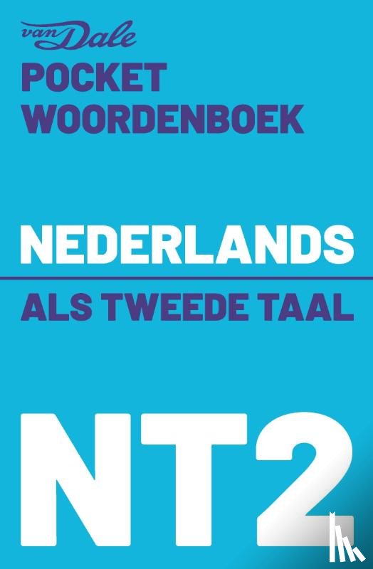  - Van Dale Pocketwoordenboek Nederlands als tweede taal (NT2)