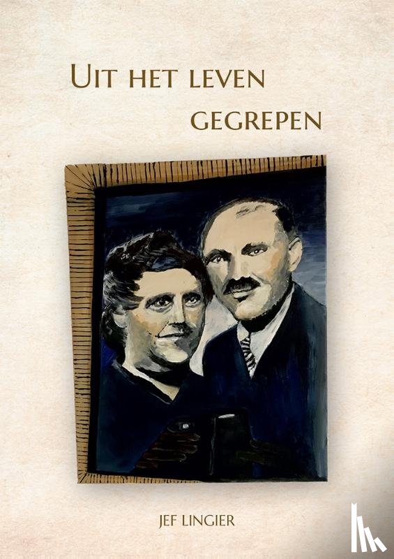 Lingier, Jef - Uit het leven gegrepen