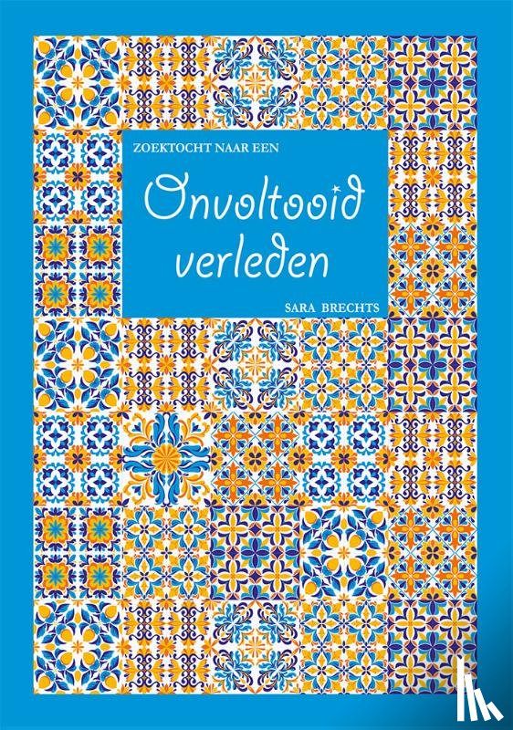 Brechts, Sara - Zoektocht naar een onvoltooid verleden