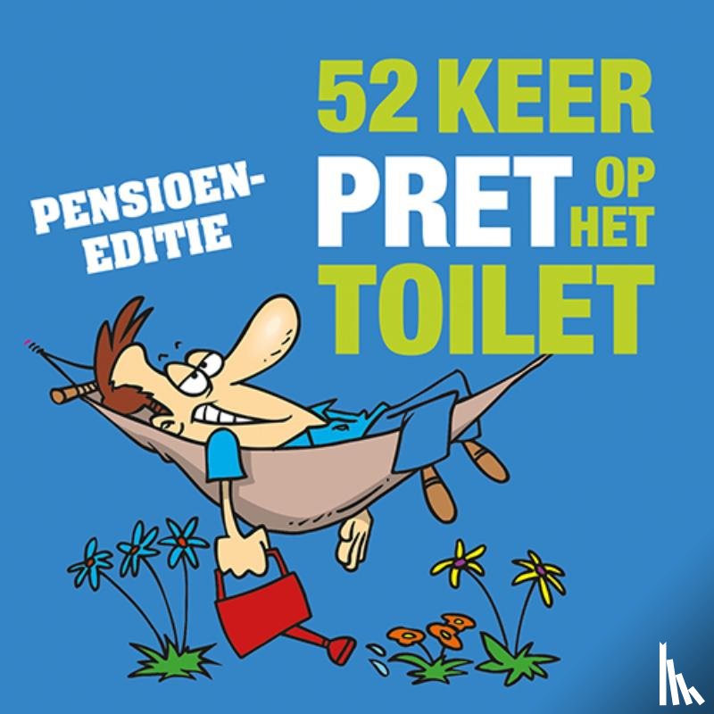  - 52 keer pret op het toilet - Pensioen-editie