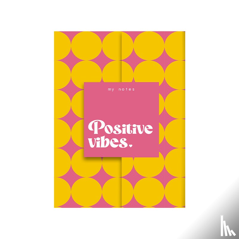 - My notes - Positive vibes.