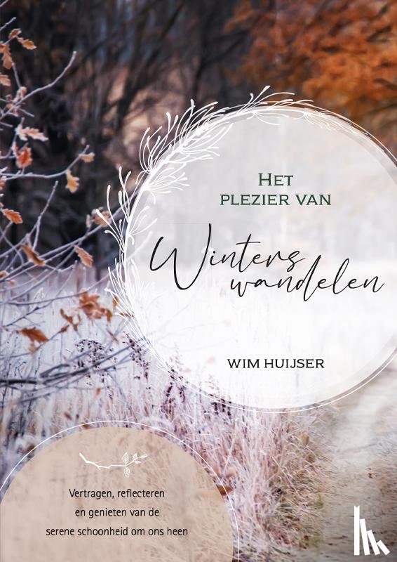 Huijser, Wim - Het plezier van winters wandelen