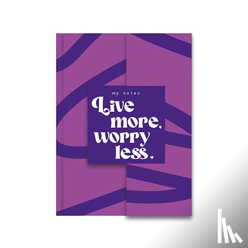  - My notes - Live more, worry less.