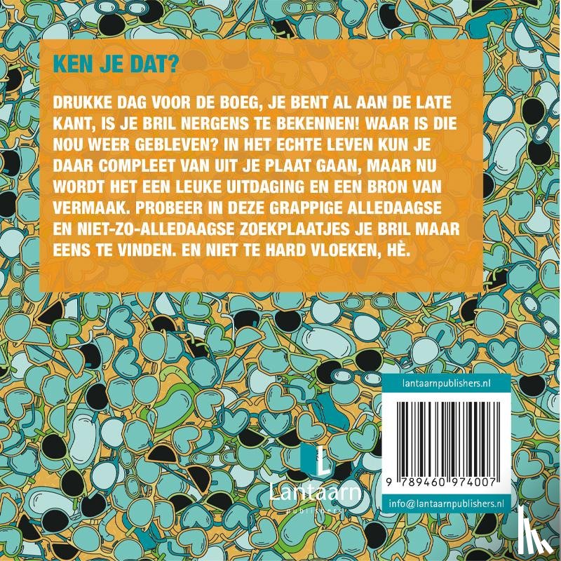  - Waar de f*ck is mijn bril?!