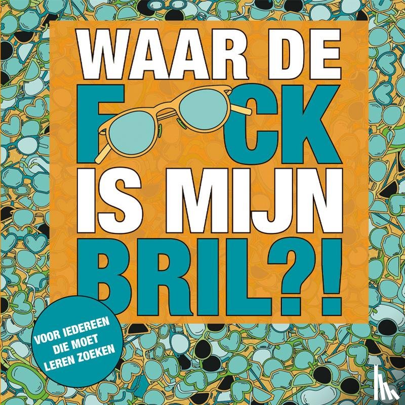  - Waar de f*ck is mijn bril?!