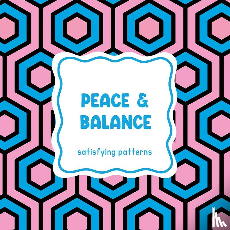  - Satisfying patterns - Peace & balance