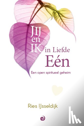 IJsseldijk, Ries - JIJ en Ik in Liefde Eén