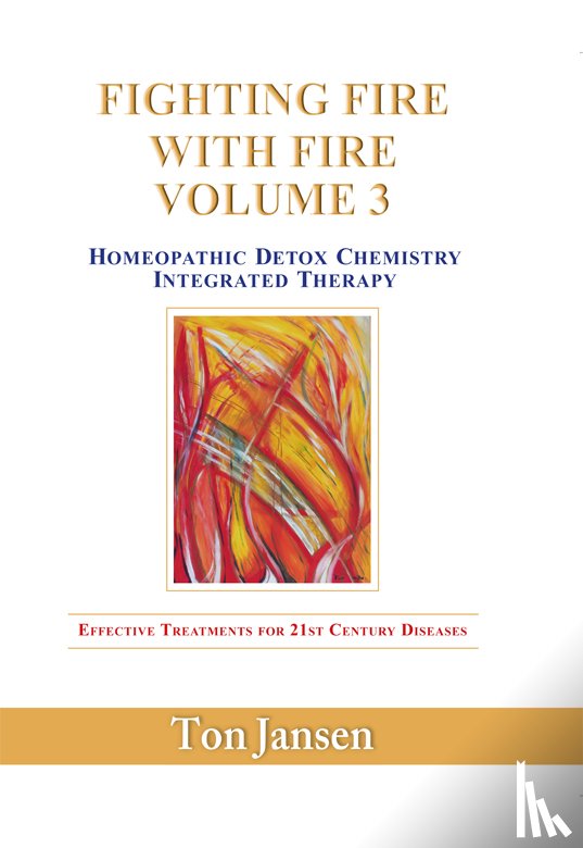 Jansen, Ton - FIGHTING FIRE WITH FIRE VOLUME 3