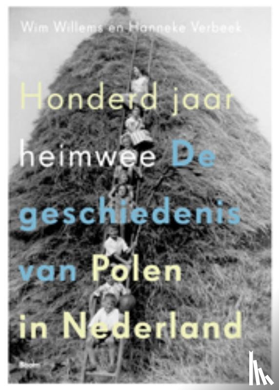 Willems, Wim, Verbeek, Hanneke - Honderd jaar heimwee