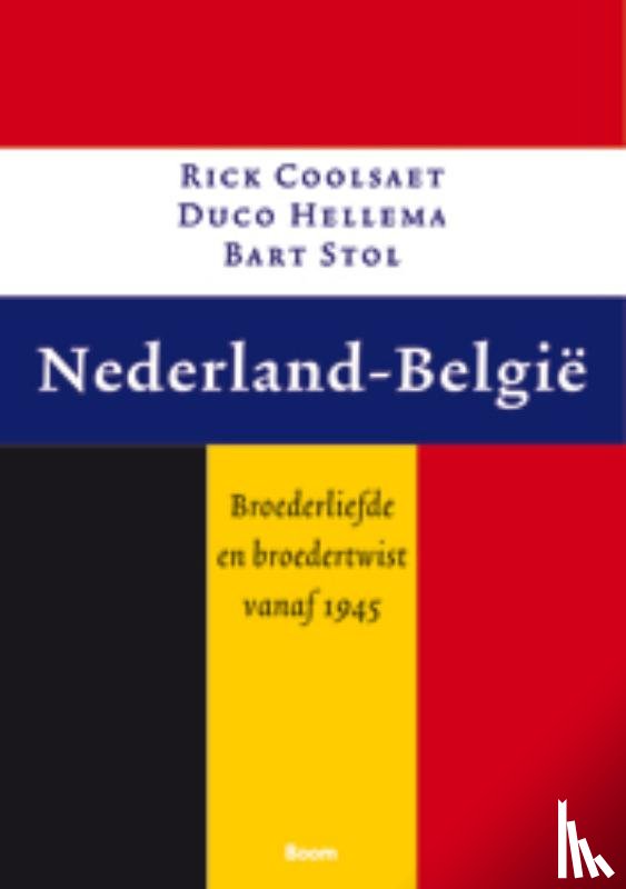 Hellema, Duco, Coolsaet, Rik, Stol, Bart - Nederland - België