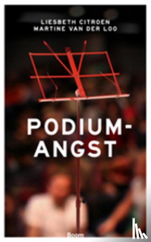 Citroen, Liesbeth, Loo, Martine van der - Podiumangst