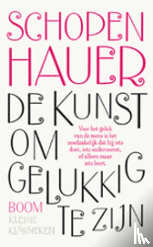 Schopenhauer, Arthur - De kunst om gelukkig te zijn