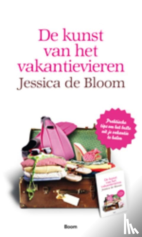 Bloom, Jessica de - De kunst van het vakantievieren