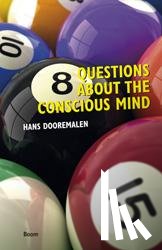 Dooremalen, Hans - 8 Questions about the conscious mind