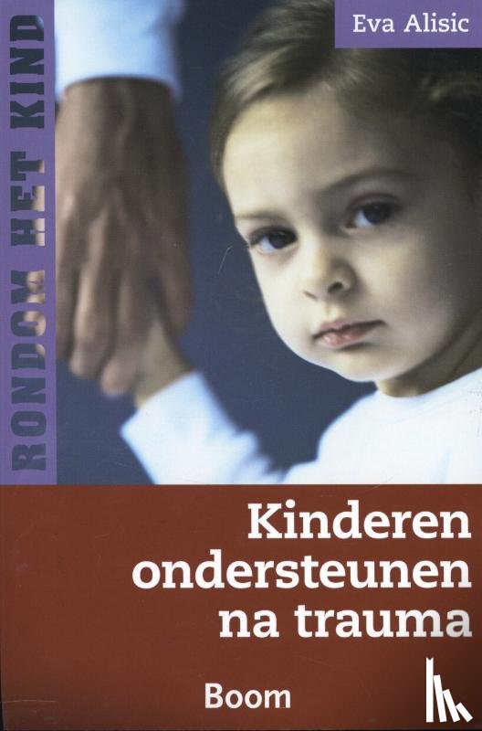 Alisic, Eva - Kinderen ondersteunen na trauma