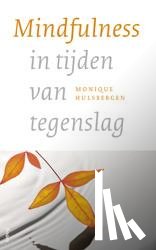 Hulsbergen, Monique - Mindfulness in tijden van tegenslag