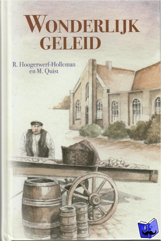 Hoogerwerf-Holleman, R., Quist, M. - Wonderlijk geleid