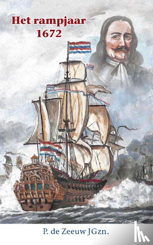 Zeeuw JGzn, P de, Ruissen, Mj - Het rampjaar 1672