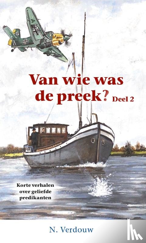 Verdouw, N - Van wie was de preek? Deel 2
