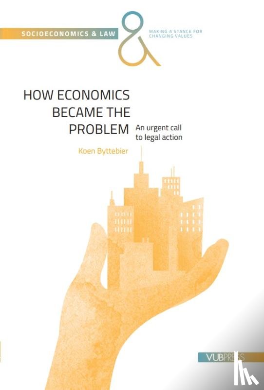 Byttebier, Koen - How economics became the problem