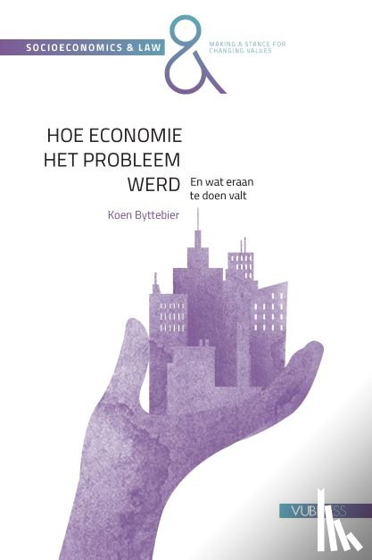 Byttebier, Koen - Hoe economie het probleem werd