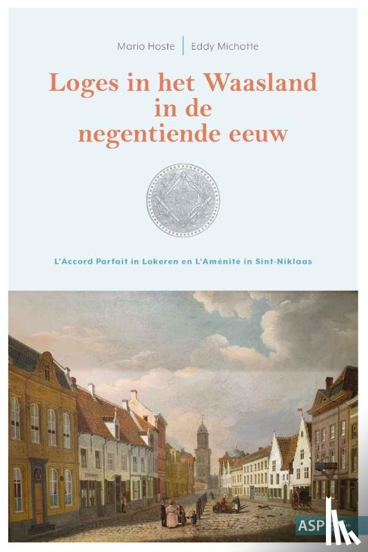 Hoste, Mario, Michotte, Eddy - Loges in het Waasland in de negentiende eeuw