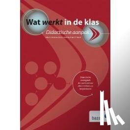 Marzano, Robert J., Pickering, Debra J., Pollock, Jane E. - Wat werkt in de klas