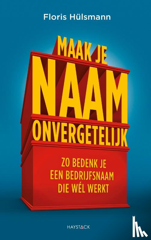 Hülsmann, Floris - Maak je naam onvergetelijk