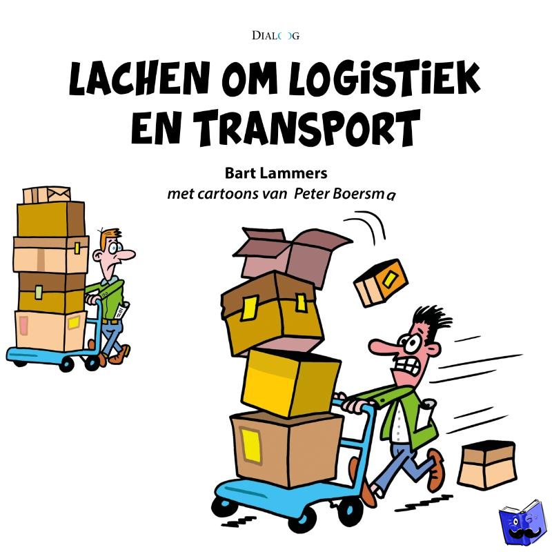 Lammers, Bart - Lachen om logistiek en transport