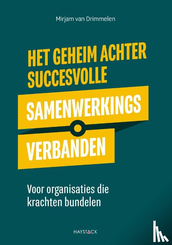 Drimmelen, Mirjam van - Het geheim achter succesvolle samenwerkingsverbanden