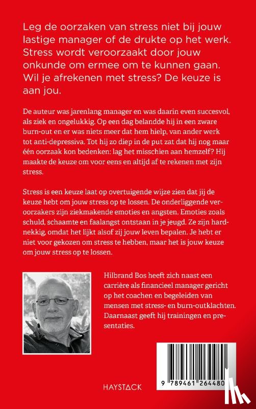Bos, Hilbrand - Stress is een keuze