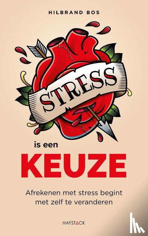 Bos, Hilbrand - Stress is een keuze