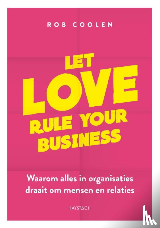 Coolen, Rob - Let love rule your business