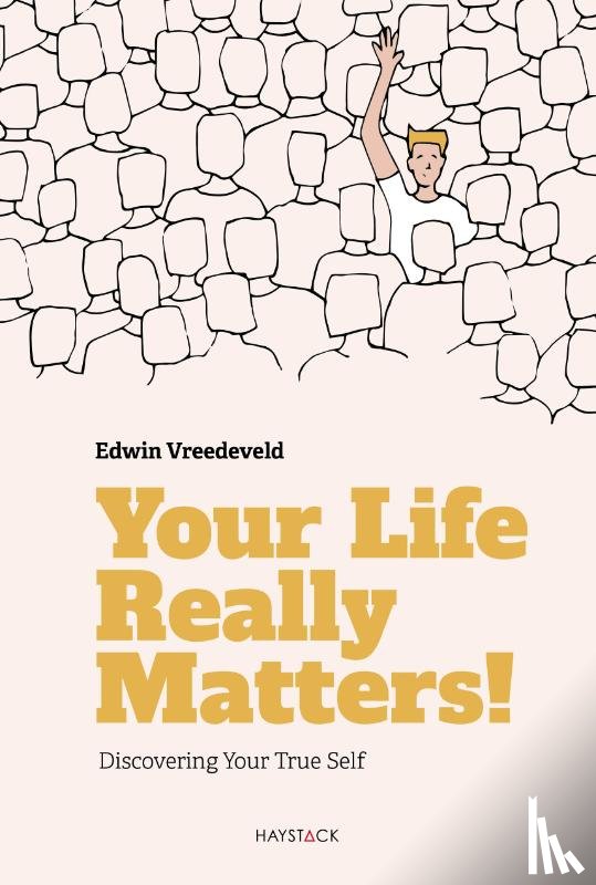 Vreedeveld, Edwin - Your Life Really Matters!