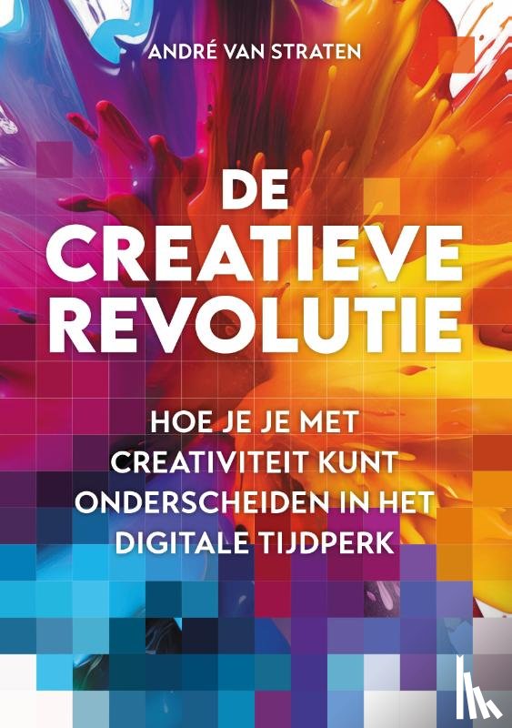 Straten, André van - De creatieve revolutie