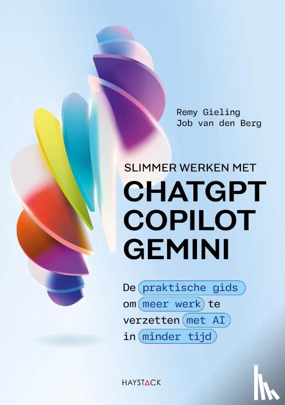 Gieling, Remy, Berg, Job van den - Slimmer werken met ChatGPT, Copilot en Gemini