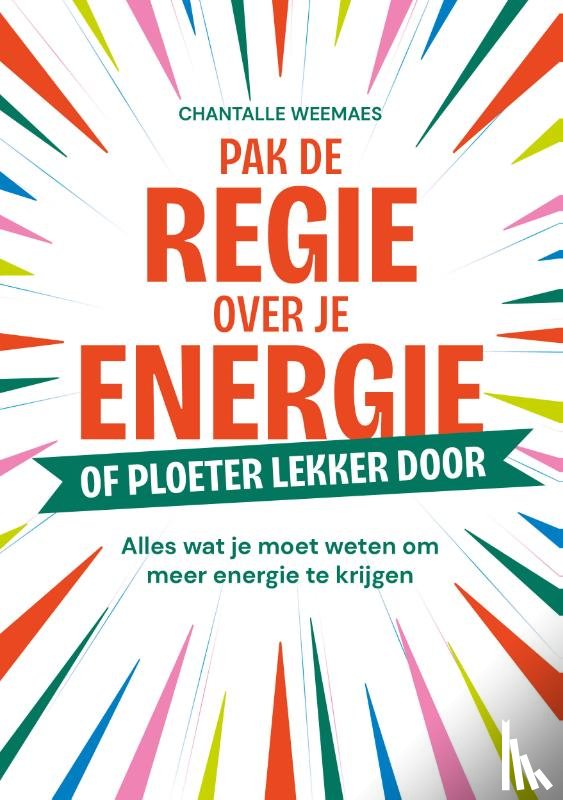 Weemaes, Chantalle - Pak de regie over je energie